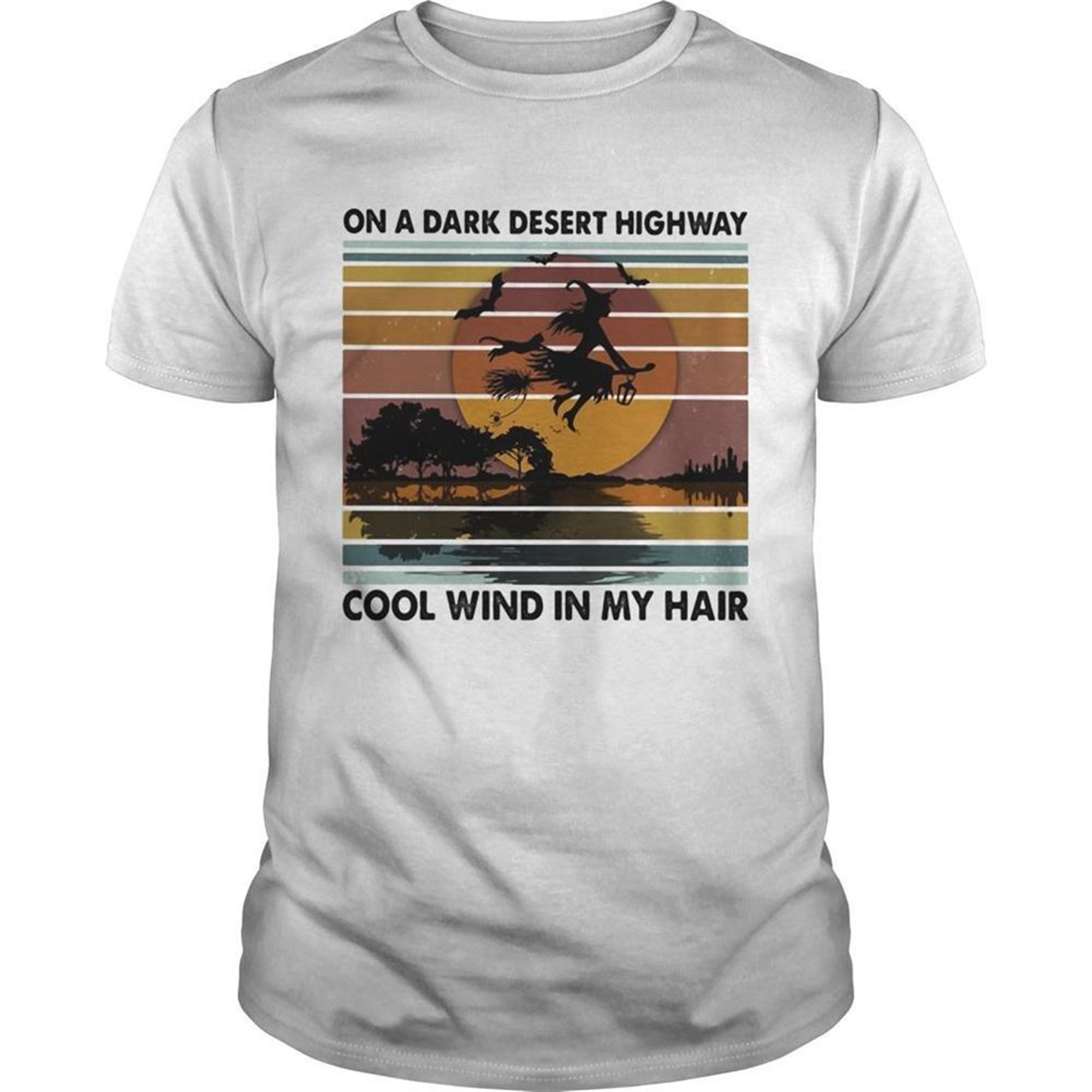 On A Dark Desert Highway Cool Wind In My Hair Witch Halloween Vintage Retro Shirt