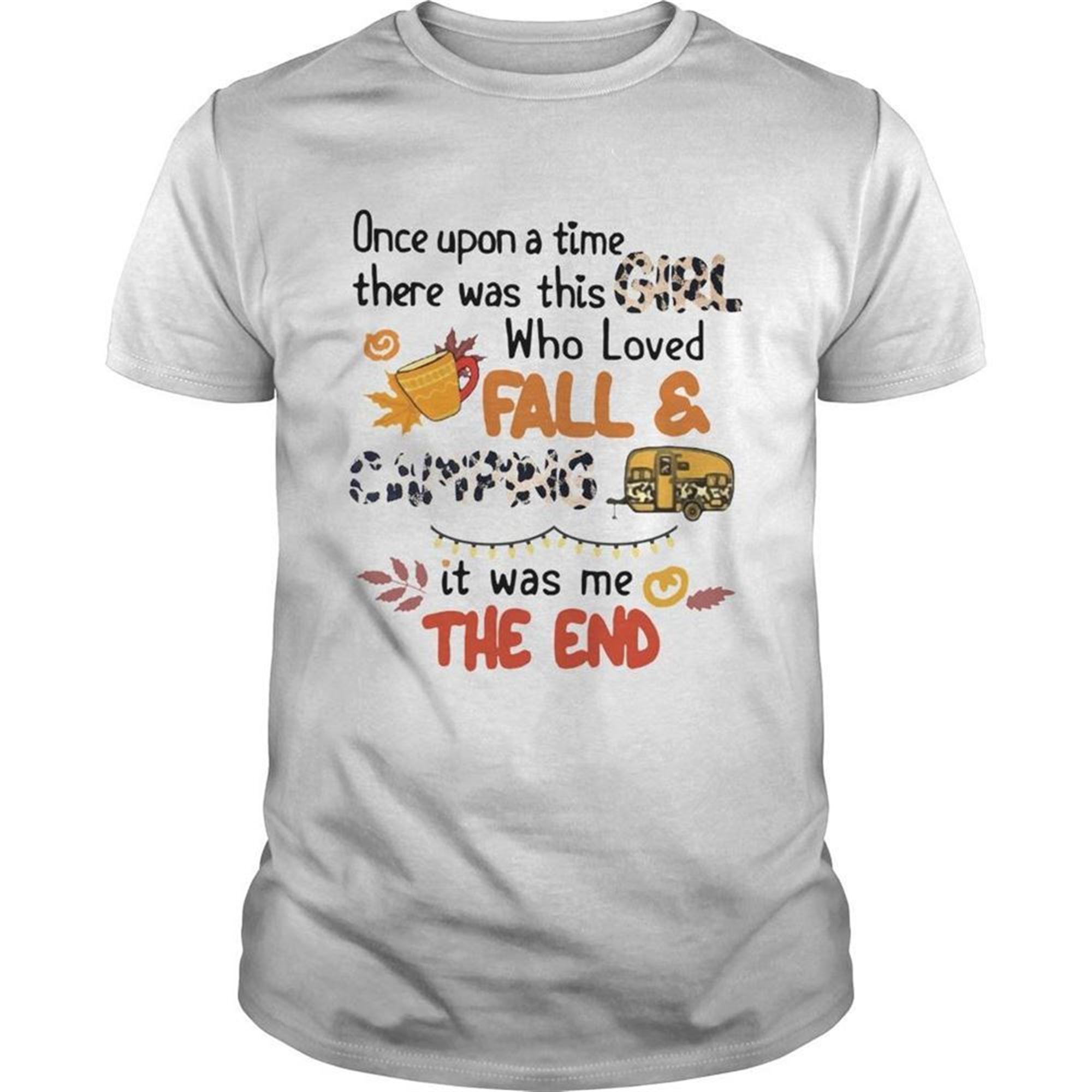 Once Upon A Time There Was This Girl Who Loves Fall And Camping Autumn Halloween Shirt