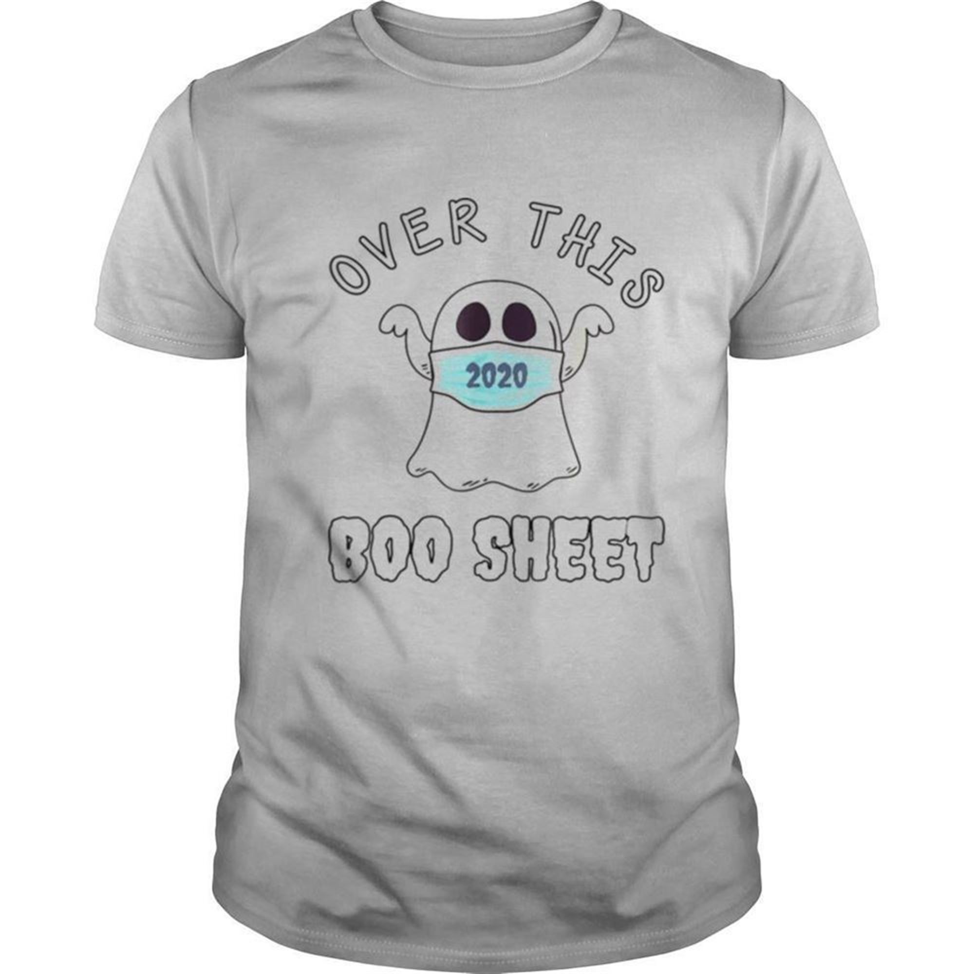 Over This 2020 Boo Sheet Ghost Halloween Shirt