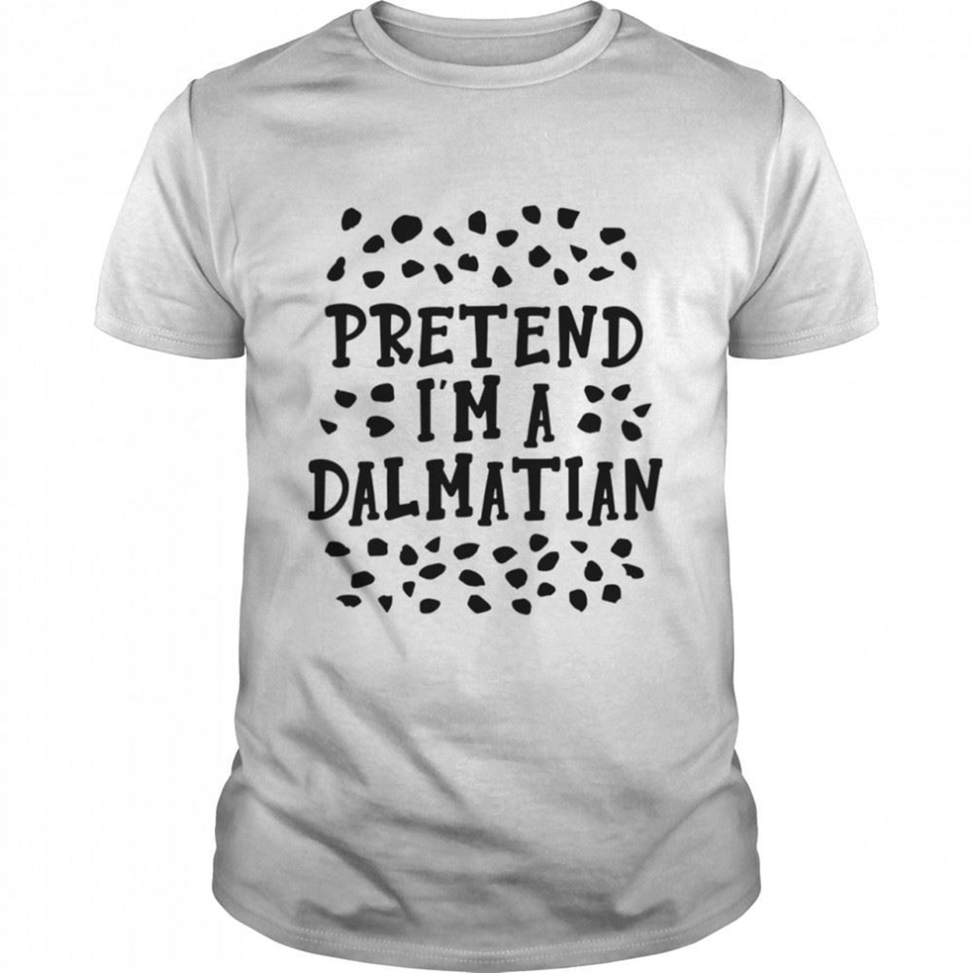 Pretend Im A Dalmatian Halloween Shirt