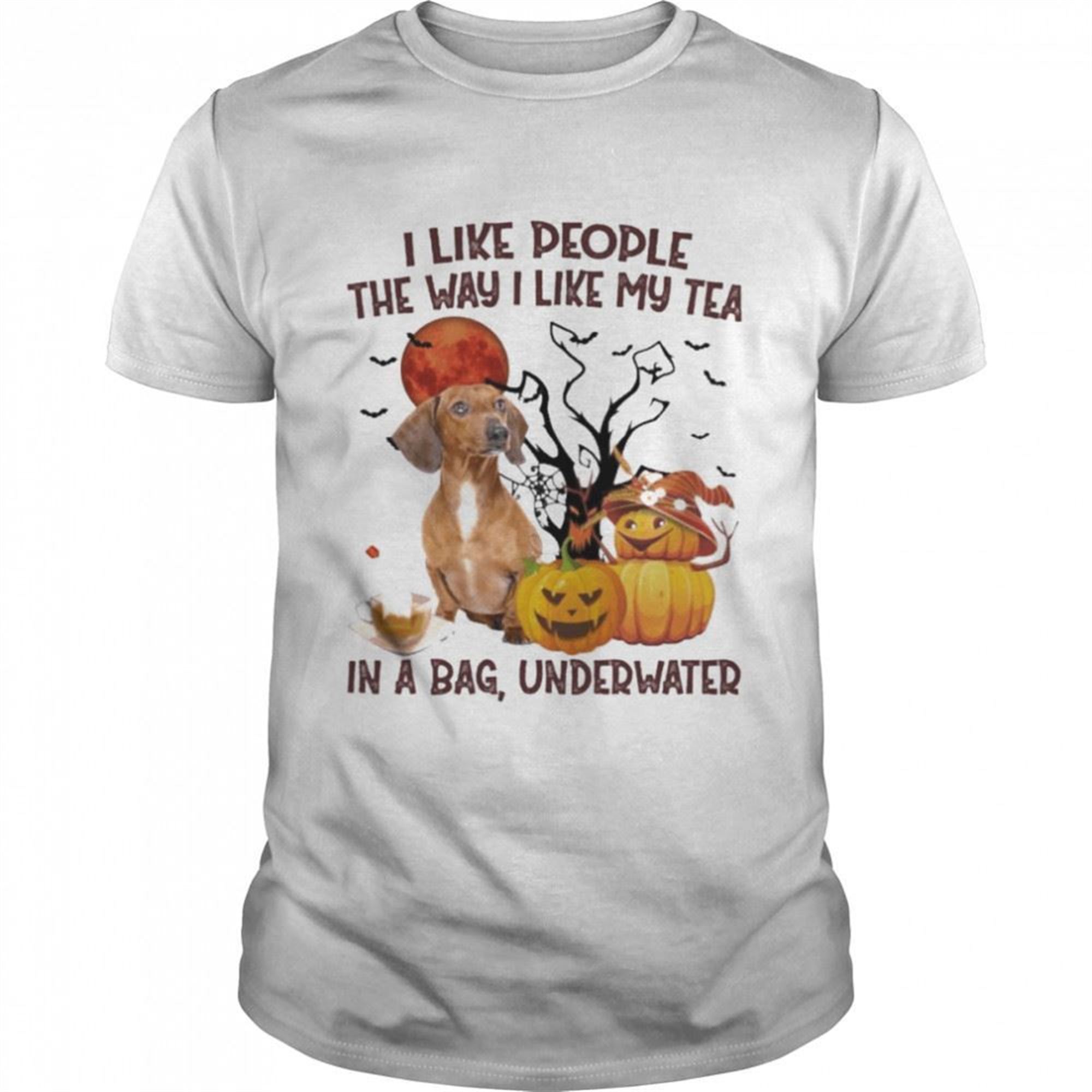 Red Dachshund I Like People The Way I Like My Tea In A Bag Underwater Halloween Shirt