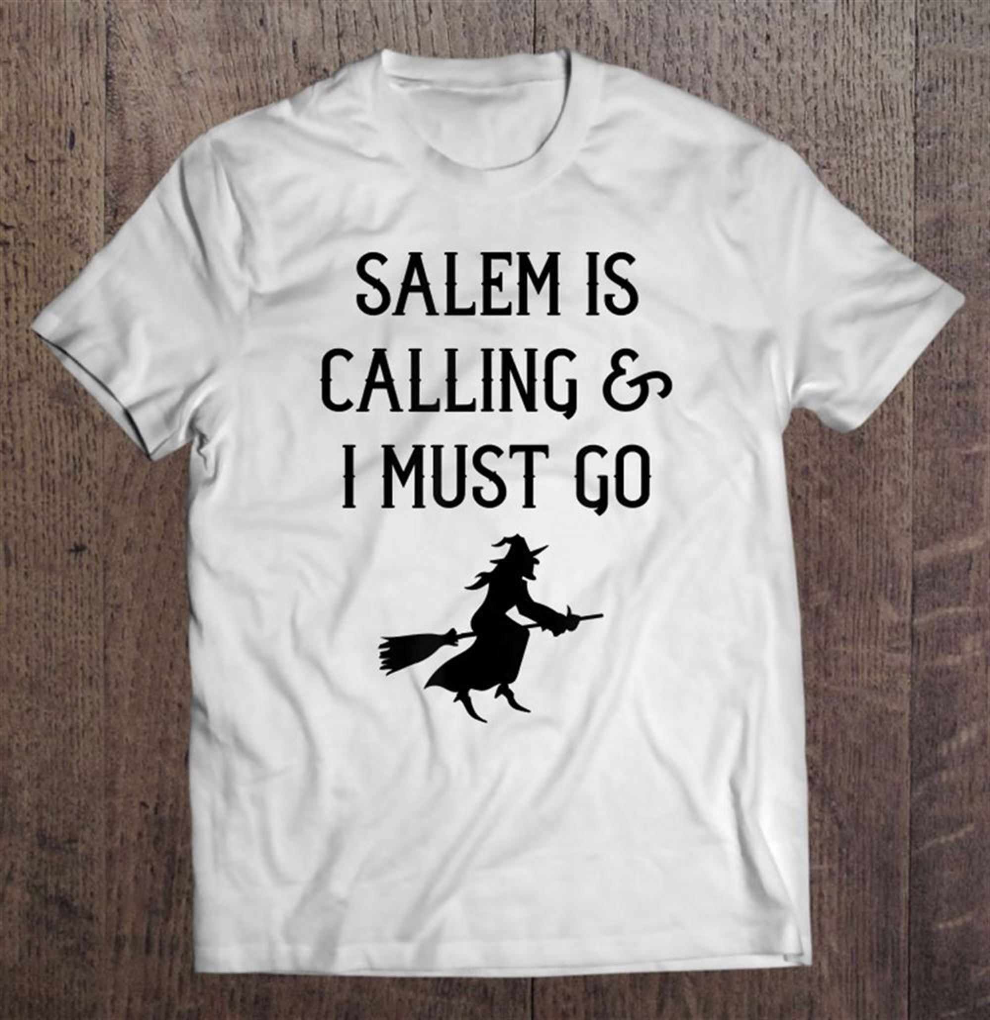 Salem Is Calling And I Must Go Witch Funny Halloween