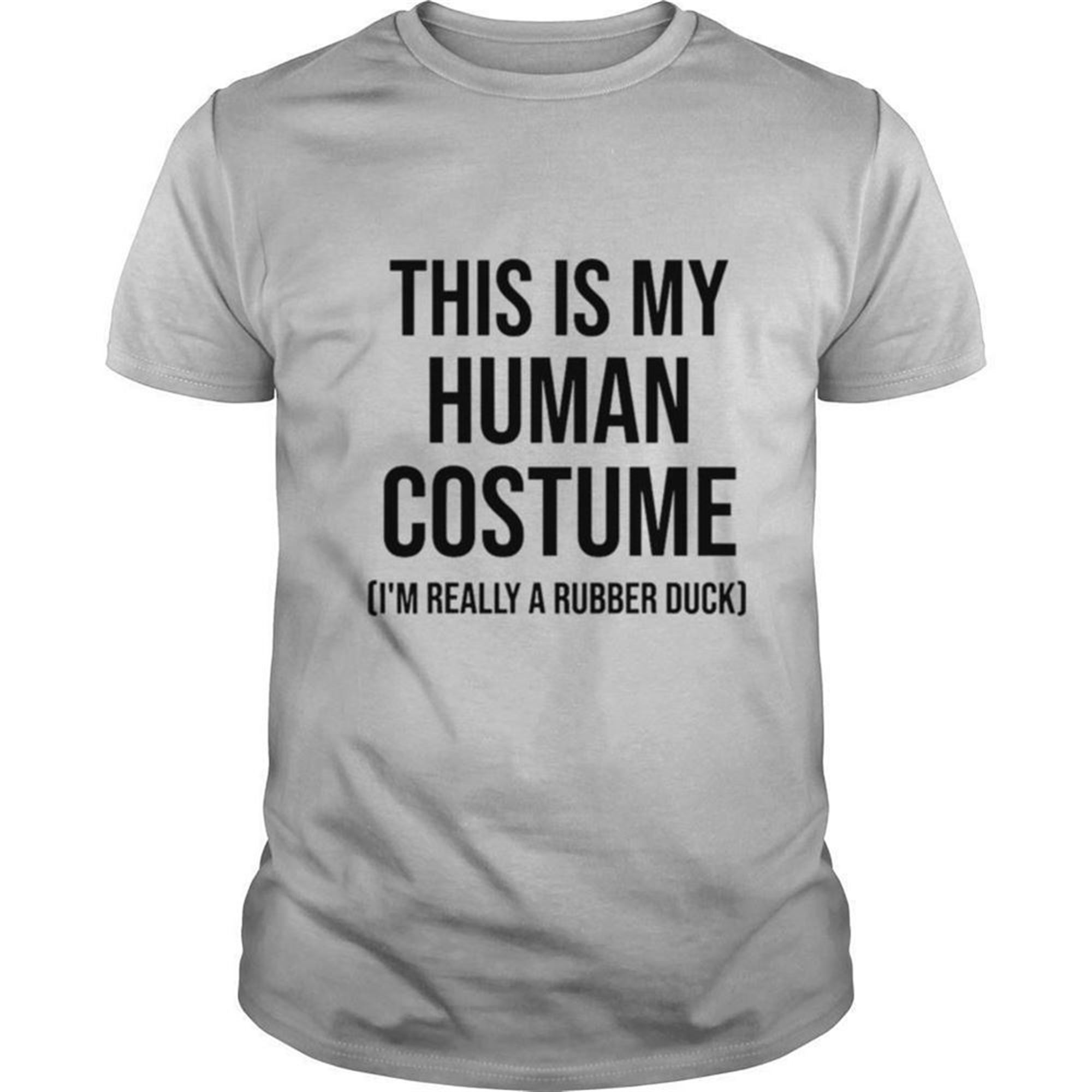 This Is My Human Costume Im Really A Rubber Duck Halloween Shirt