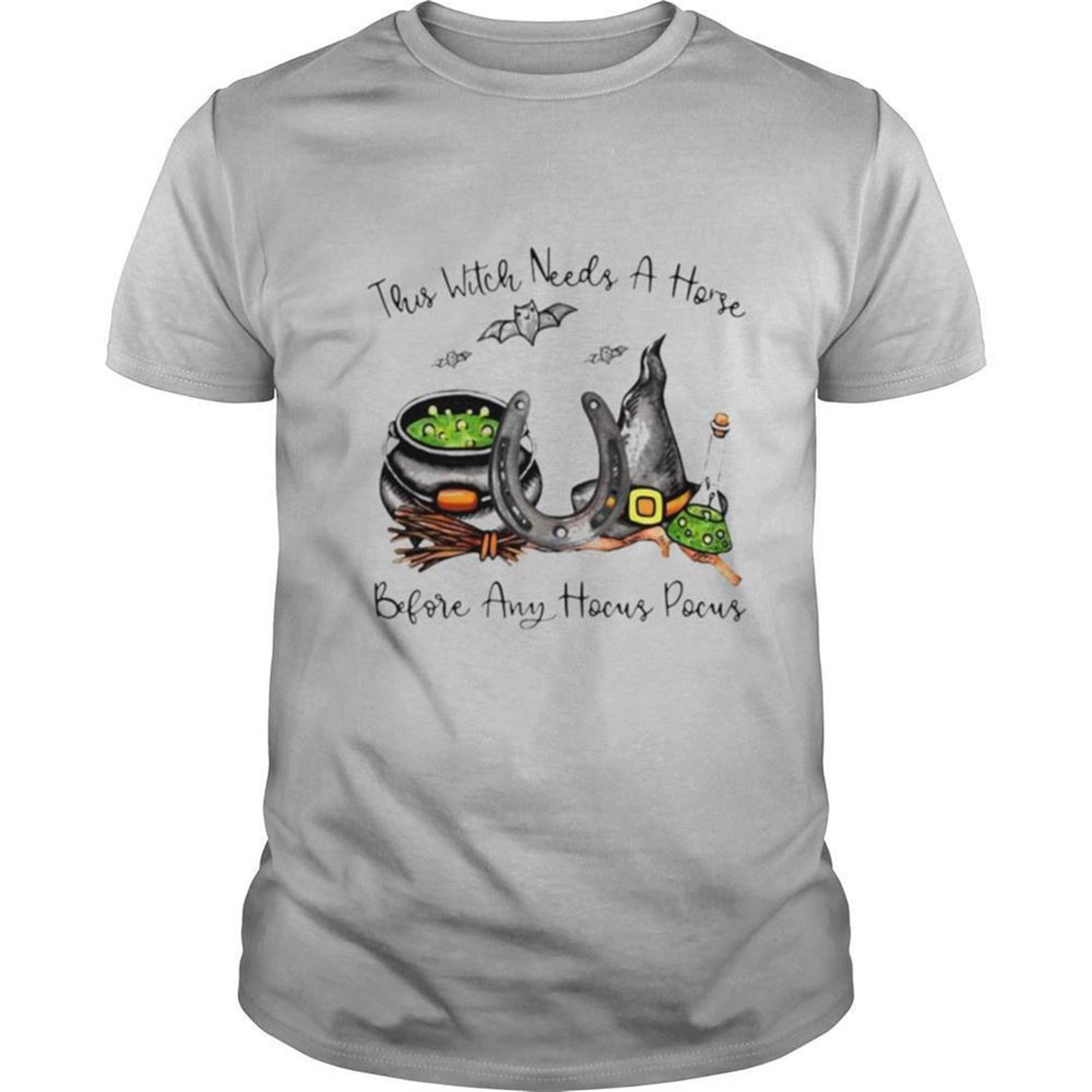 This Witch Needs A Horse Before Any Hocus Pocus Halloween Shirt