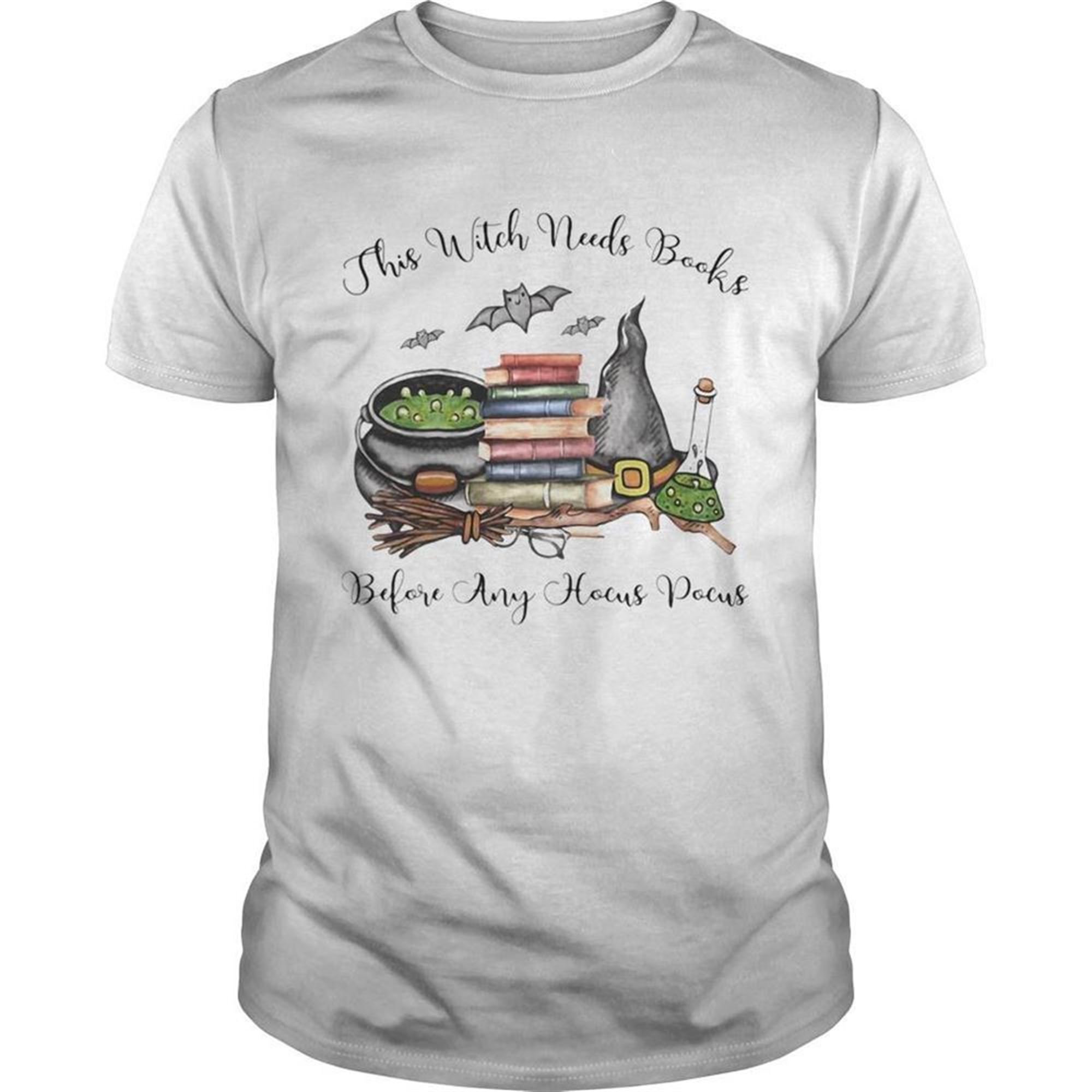 This Witch Needs Books Before Any Hocus Pocus Halloween Shirt