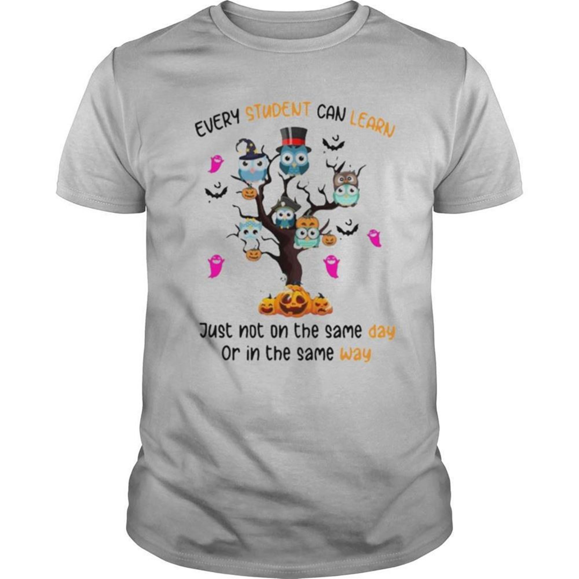 Very Student Can Learn Just Not On The Same Day Or In The Some Way Halloween Shirt