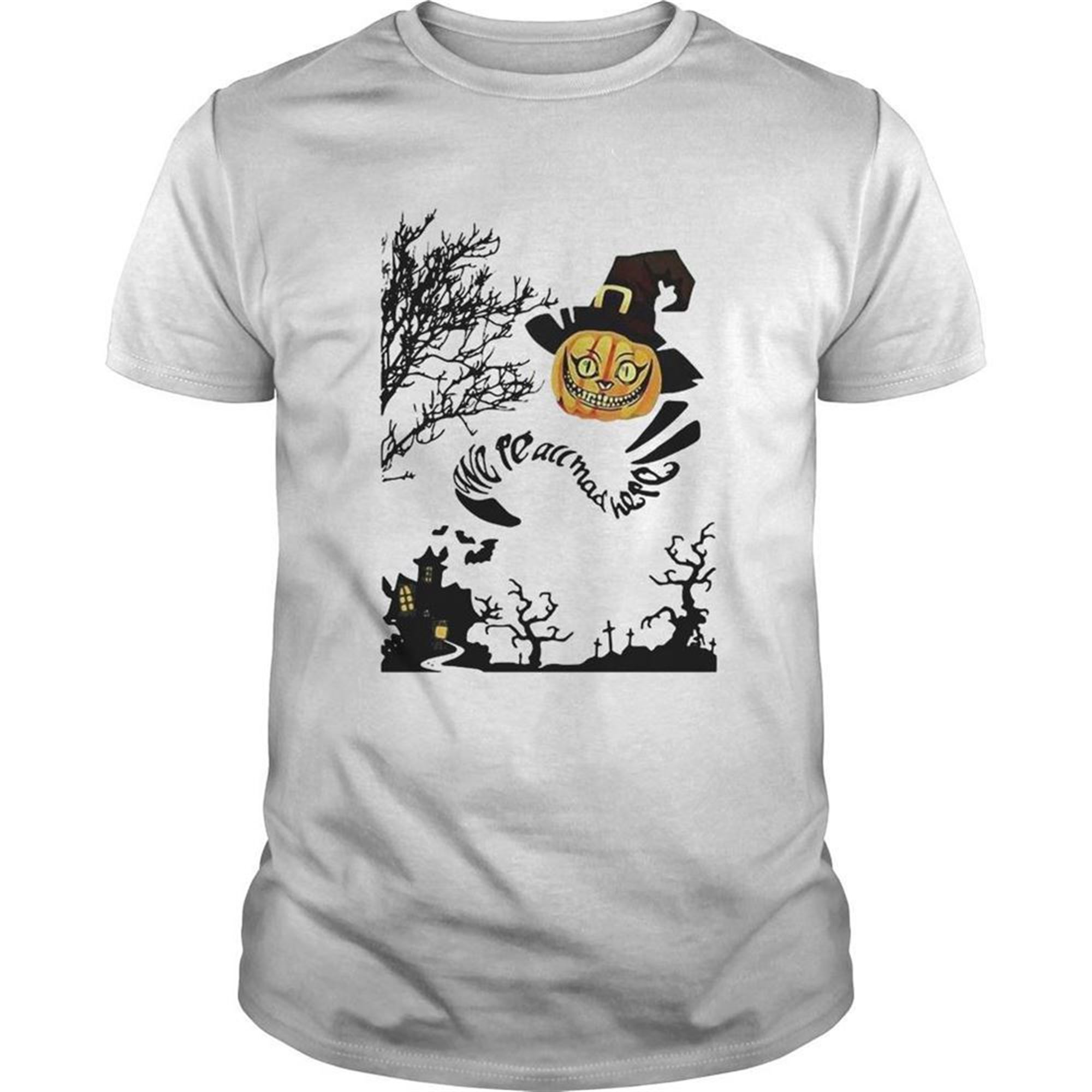 Were All Mad Here Cat Pumpkin Witch Halloween Shirt