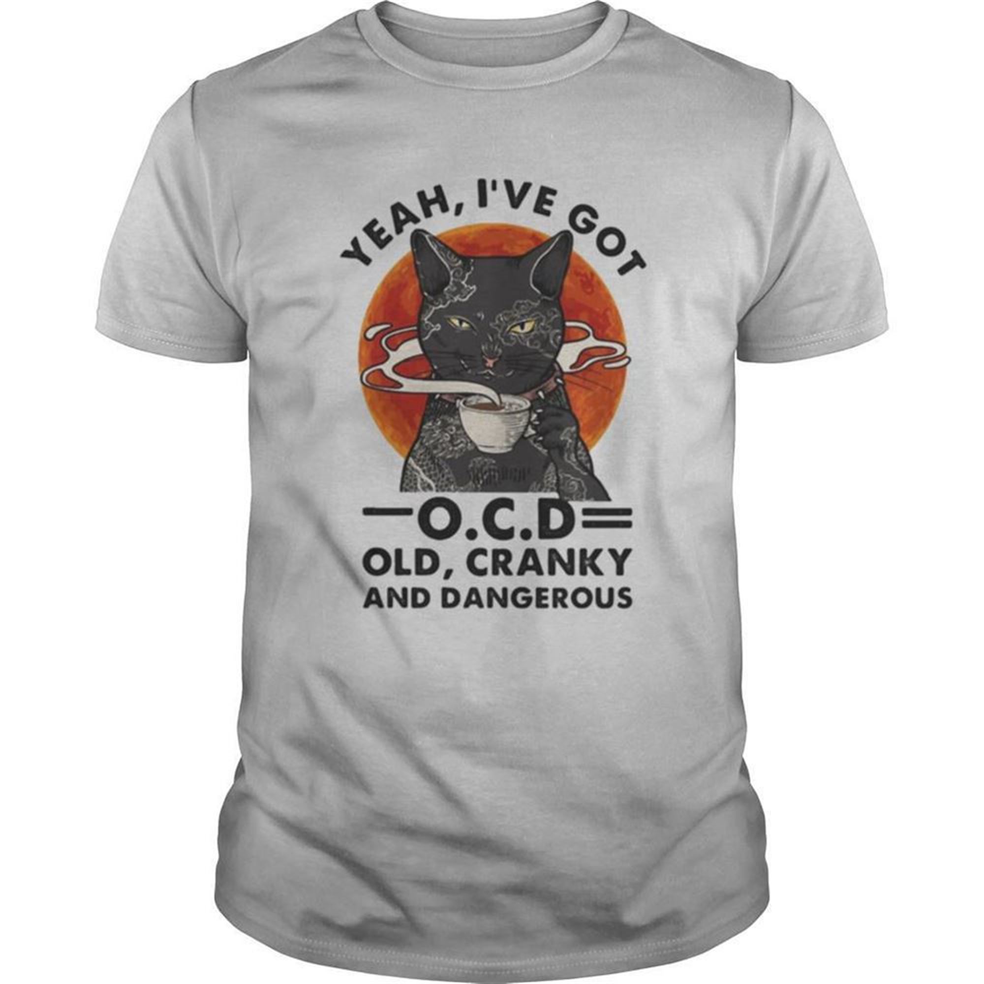 Yeah Ive Got Ocd Old Cranky And Dangerous Black Cat Moon Blood Halloween Shirt