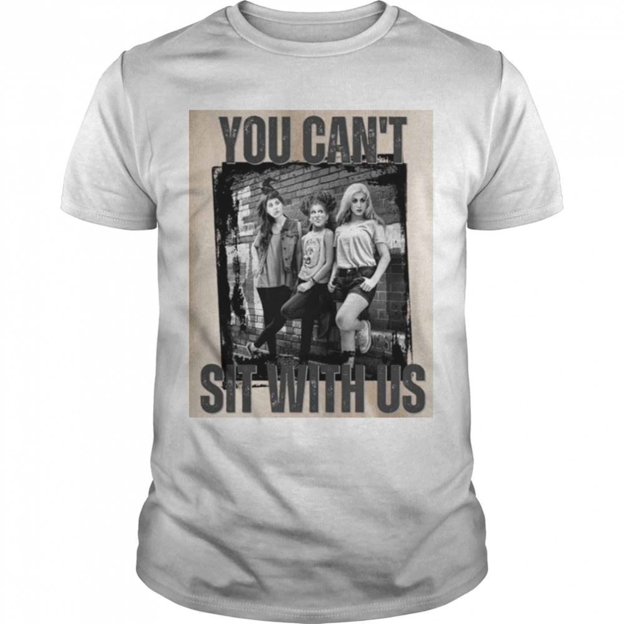 You Cant Sit With Us Halloween Sanderson Sisters Halloween Shirt
