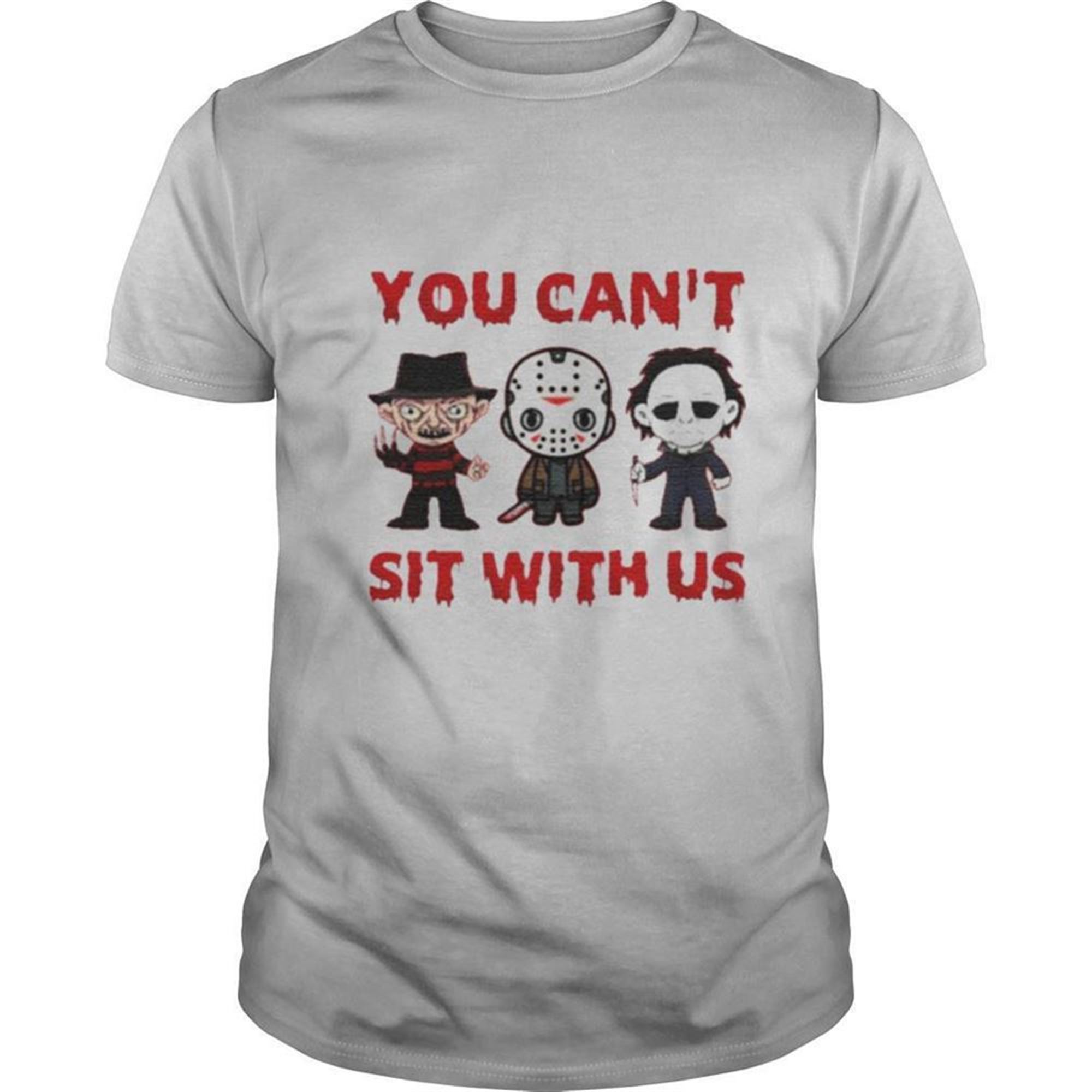 You Cant Sit With Us Halloween Shirt